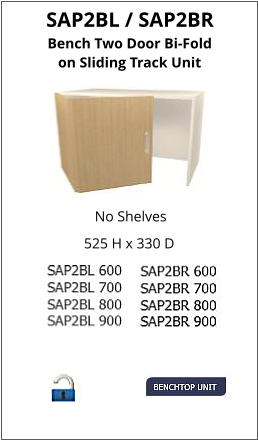 SAP2BL / SAP2BR Bench Two Door Bi-Fold on Sliding Track Unit No Shelves 525 H x 330 D