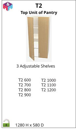 T2 Top Unit of Pantry 1280 H x 580 D 3 Adjustable Shelves